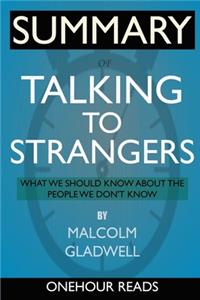 SUMMARY Of Talking to Strangers