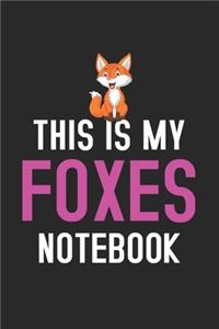 This Is My Foxes Notebook