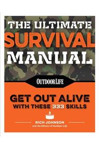 Ultimate Survival Manual (Paperback Edition)