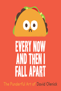 Every Now and Then I Fall Apart