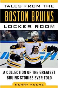 Tales from the Boston Bruins Locker Room