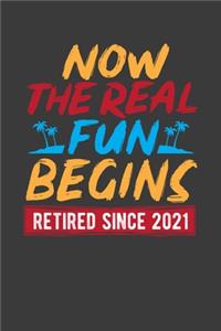 Now The Real Fun Begins Retired Since 2021