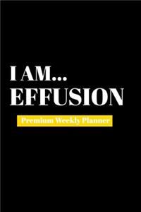 I Am Effusion