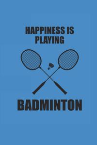 Happiness Is Playing Badminton