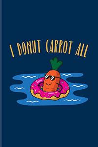 I Donut Carrot All
