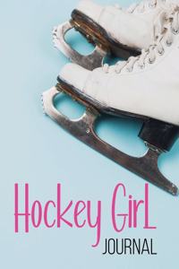 Hockey Girl Journal: 8.5 X 11 Inches Blank Lined Notebook to Write In