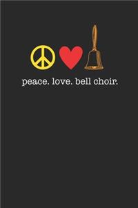 Peace Love Bell Choir Member 120 Page Notebook Lined Journal