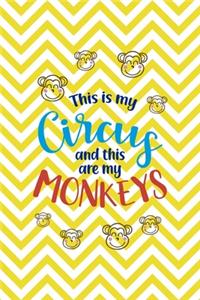 This Is My Circus And This Are My Monkeys