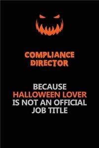 Compliance Director Because Halloween Lover Is Not An Official Job Title