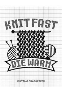 Knit Fast Die Warm Knitting Graph Paper