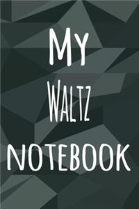 My Waltz Notebook