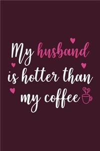 My Husband Is Hotter Than My Coffee