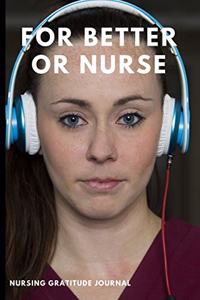 For Better Or Nurse