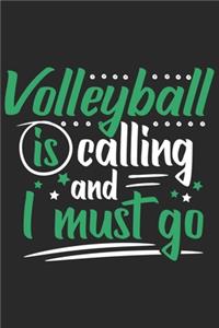 Volleyball Is Calling And I Must Go