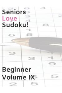 Seniors Love Sudoku! Beginner - Volume IX