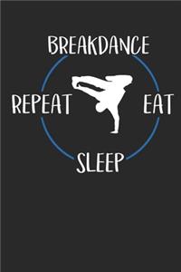 Breakdance Eat Sleep Repeat