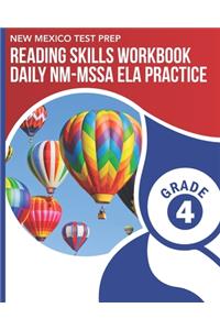 NEW MEXICO TEST PREP Reading Skills Workbook Daily NM-MSSA ELA Practice Grade 4