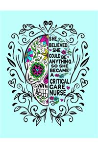 She Believed She Could Be Anything So She Became a Critical Care Nurse