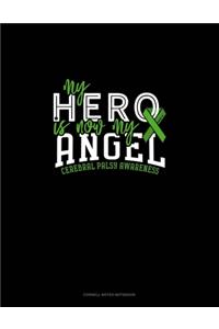 My Hero Is Now My Angel Cerebral Palsy Awareness