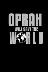 Oprah Will Save The World
