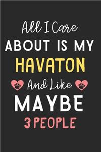 All I care about is my Havaton and like maybe 3 people