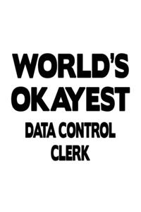 World's Okayest Data Control Clerk