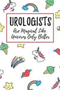 Urologists Are Magical Like Unicorns Only Better