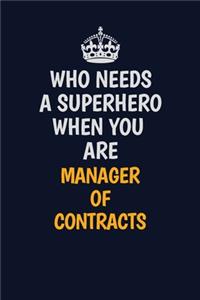 Who Needs A Superhero When You Are Manager of Contracts