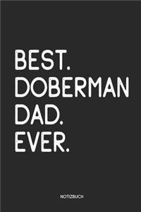 Best Doberman Dad Ever Notizbuch
