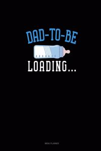 Dad To Be Loading