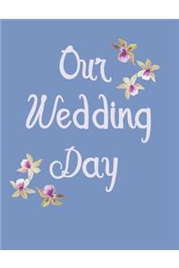 Our Wedding Day