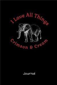 I Love All Things Crimson and Cream