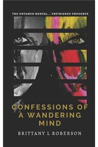 Confessions of a Wandering Mind
