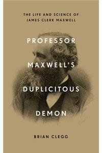 Professor Maxwell's Duplicitous Demon