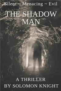 The Shadow Man
