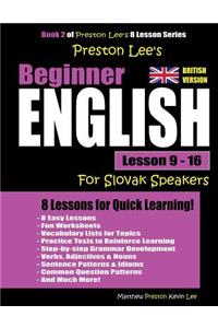 Preston Lee's Beginner English Lesson 9 - 16 For Slovak Speakers (British)