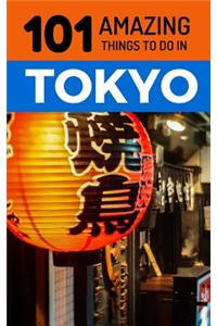 101 Amazing Things to Do in Tokyo