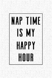 Nap Time Is My Happy Hour