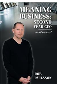 MEANING BUSINESS: SECOND YEAR CEO: A BUS