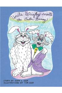 Uncle Wrigley Visits the Easter Bunny