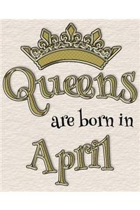 Queens Are Born in April