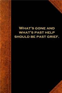 2019 Weekly Planner Shakespeare Quote Past Help Past Grief 134 Pages