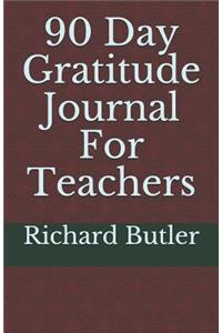 90 Day Gratitude Journal for Teachers