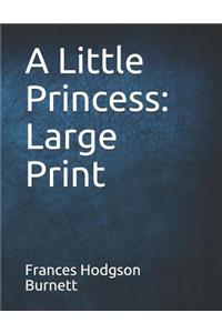 A Little Princess: Large Print