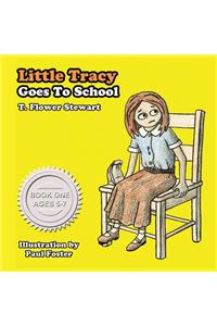 Little Tracy Goes to School