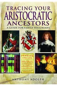 Tracing Your Aristocratic Ancestors