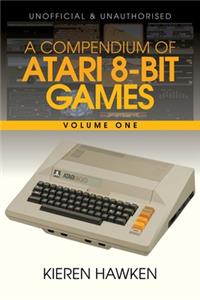 A Compendium of Atari 8-bit Games - Volume One