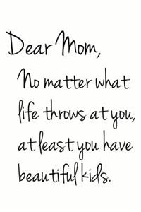 Dear Mom