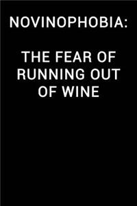 Novinophobia the Fear of Running Out of Wine