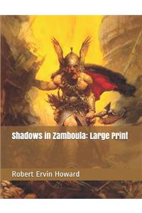 Shadows in Zamboula: Large Print